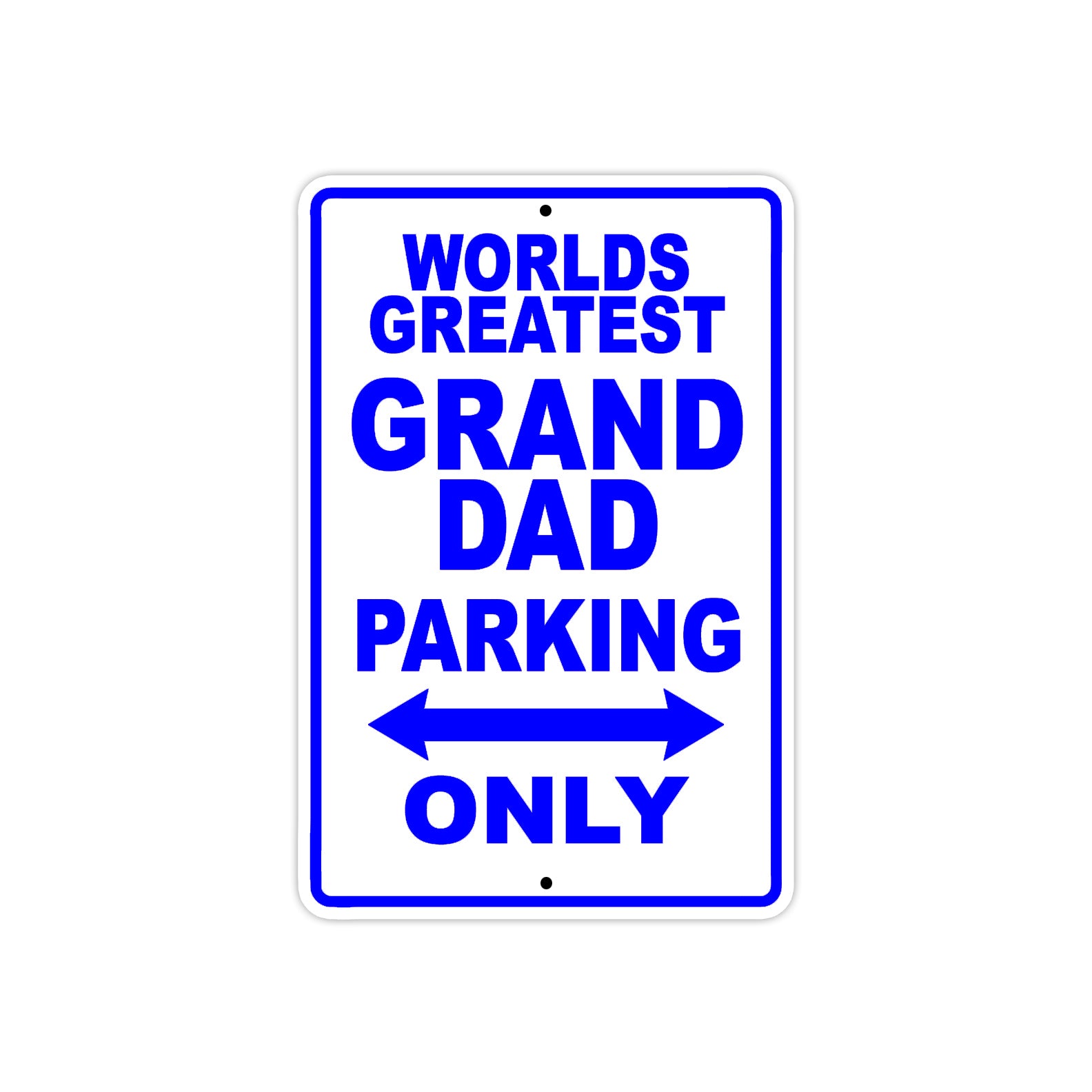 World Greatest Grand Dad Parking Only With Humor Jokes Funny Gags Novelty Warning Aluminum