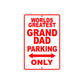 World Greatest Grand Dad Parking Only With Humor Jokes Funny Gags Novelty Warning Aluminum