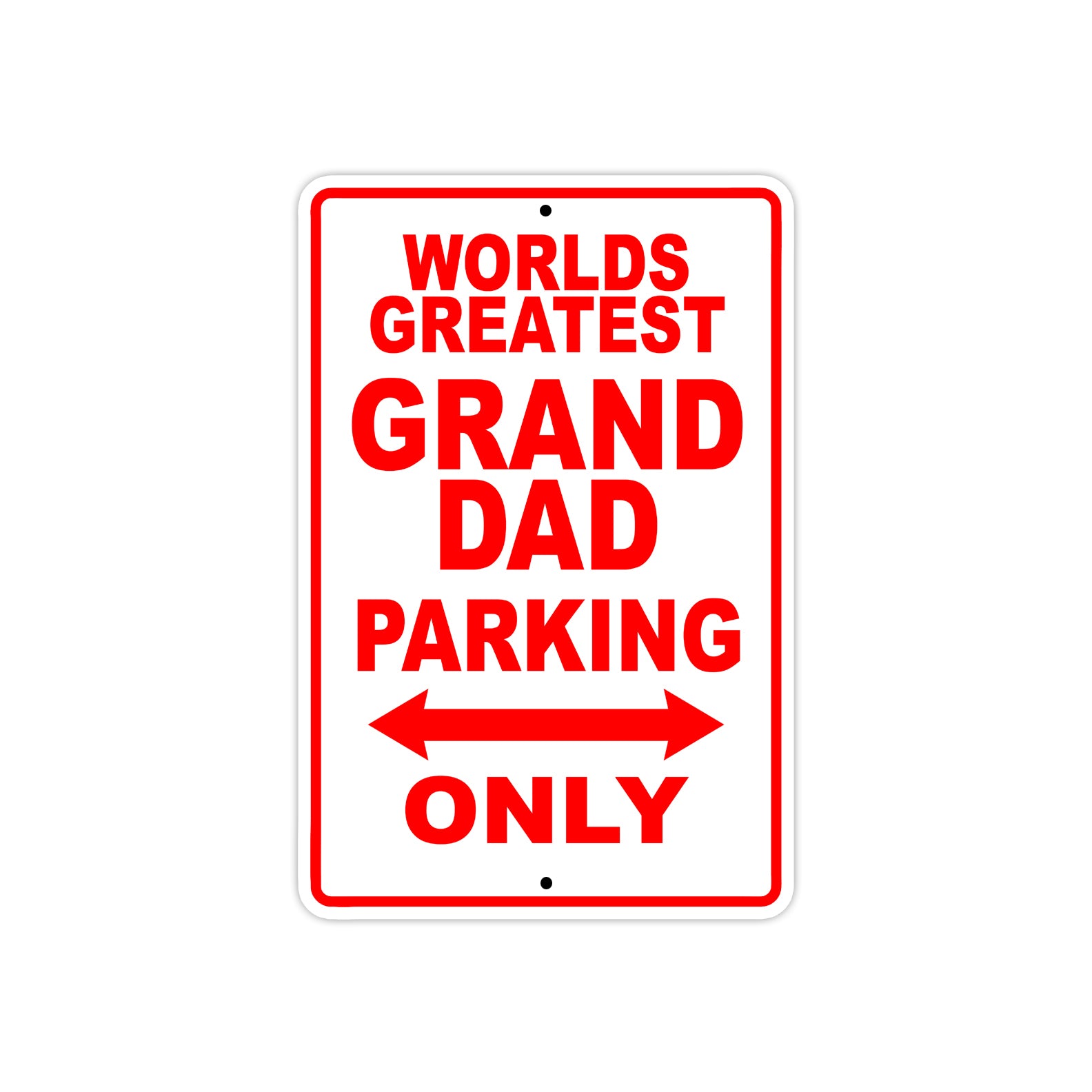 World Greatest Grand Dad Parking Only With Humor Jokes Funny Gags Novelty Warning Aluminum