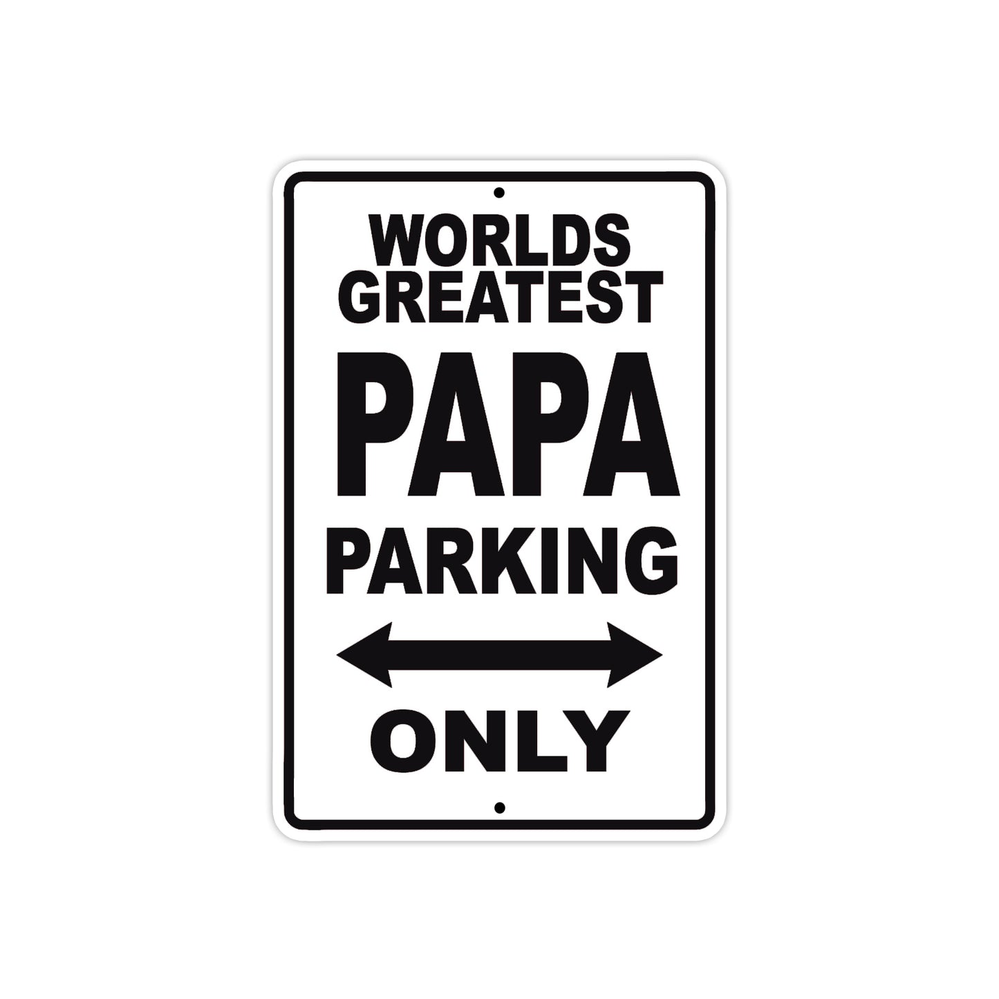 World Greatest Papa Parking Only With Humor Jokes Funny Gags Novelty Caution Warning Aluminum