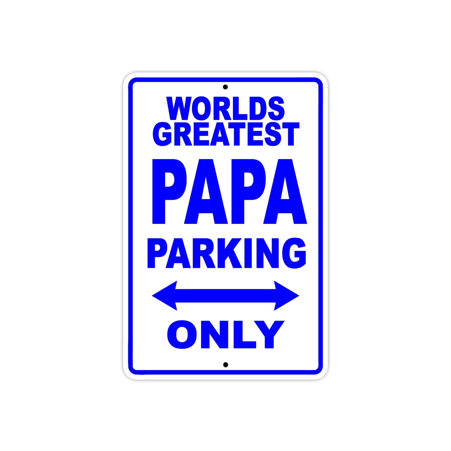 World Greatest Papa Parking Only With Humor Jokes Funny Gags Novelty Caution Warning Aluminum
