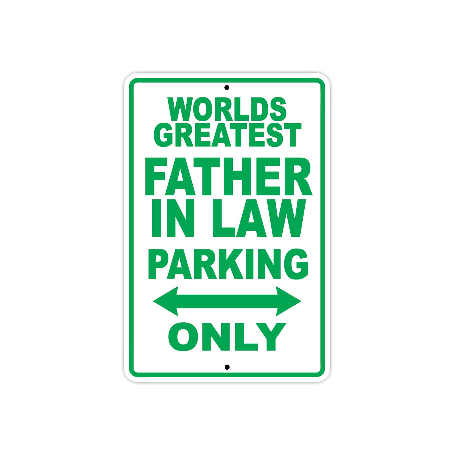 World Greatest Father In Law Parking Only With Humor Jokes Funny Gags Novelty Warning Aluminum