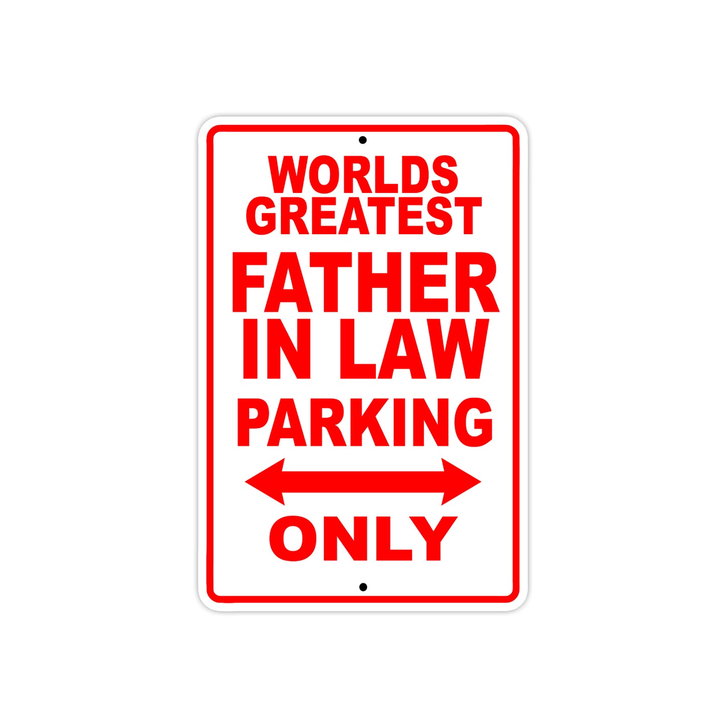 World Greatest Father In Law Parking Only With Humor Jokes Funny Gags Novelty Warning Aluminum