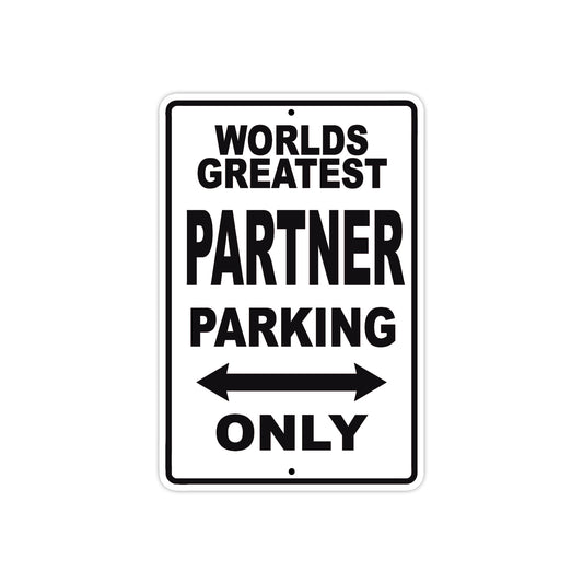 World Greatest Partner Parking Only With Humor Jokes Funny Gags Novelty Caution Warning Aluminum