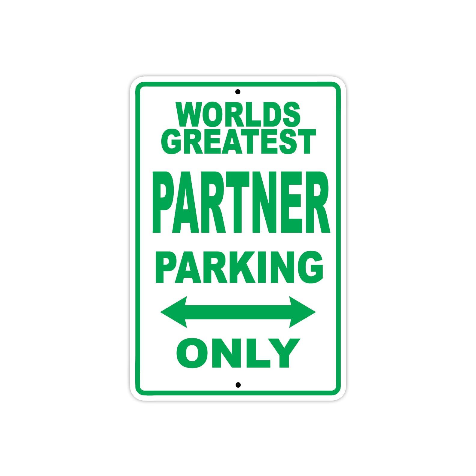 World Greatest Partner Parking Only With Humor Jokes Funny Gags Novelty Caution Warning Aluminum