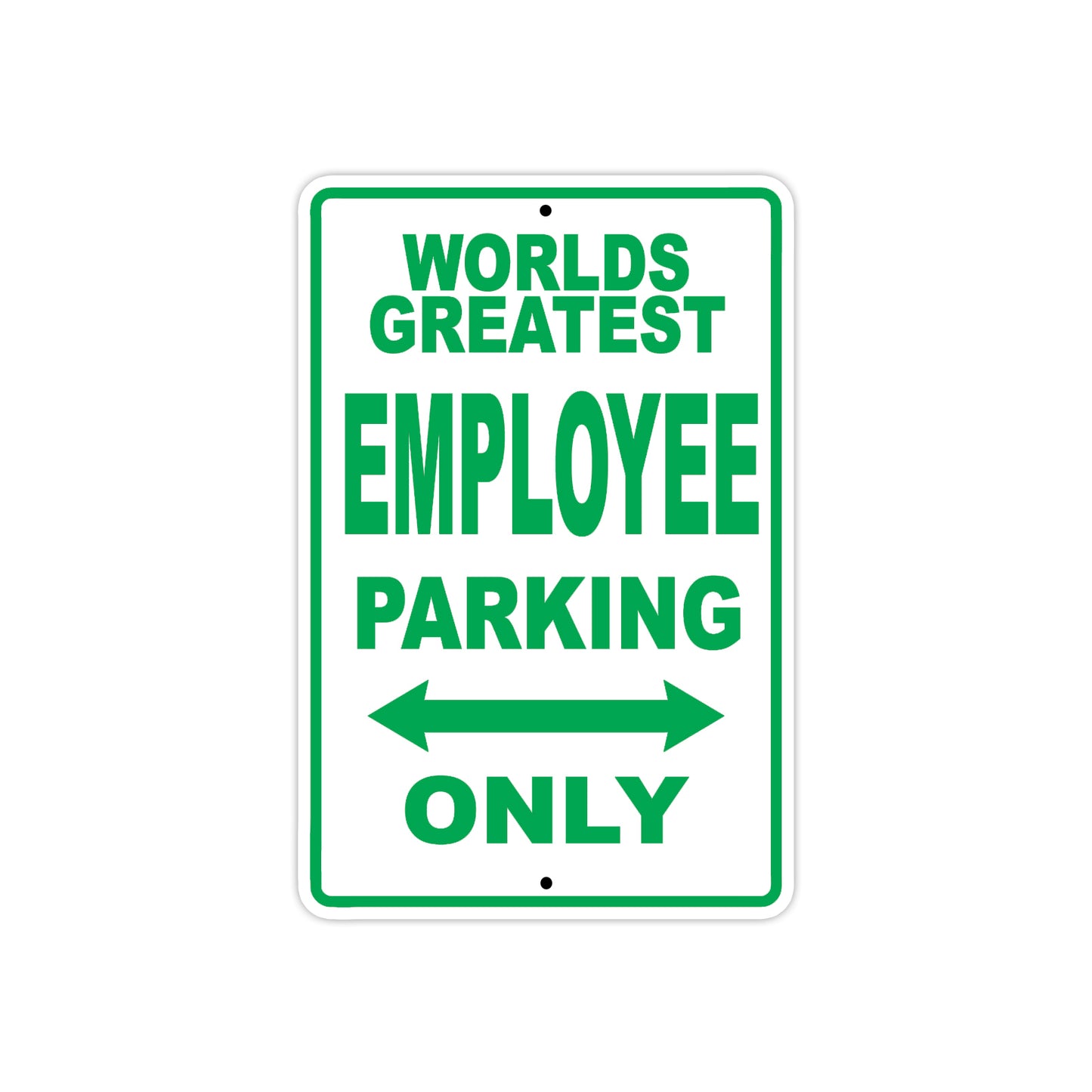 World Greatest Employee Parking Only With Humor Jokes Funny Gags Novelty Caution Warning Aluminum