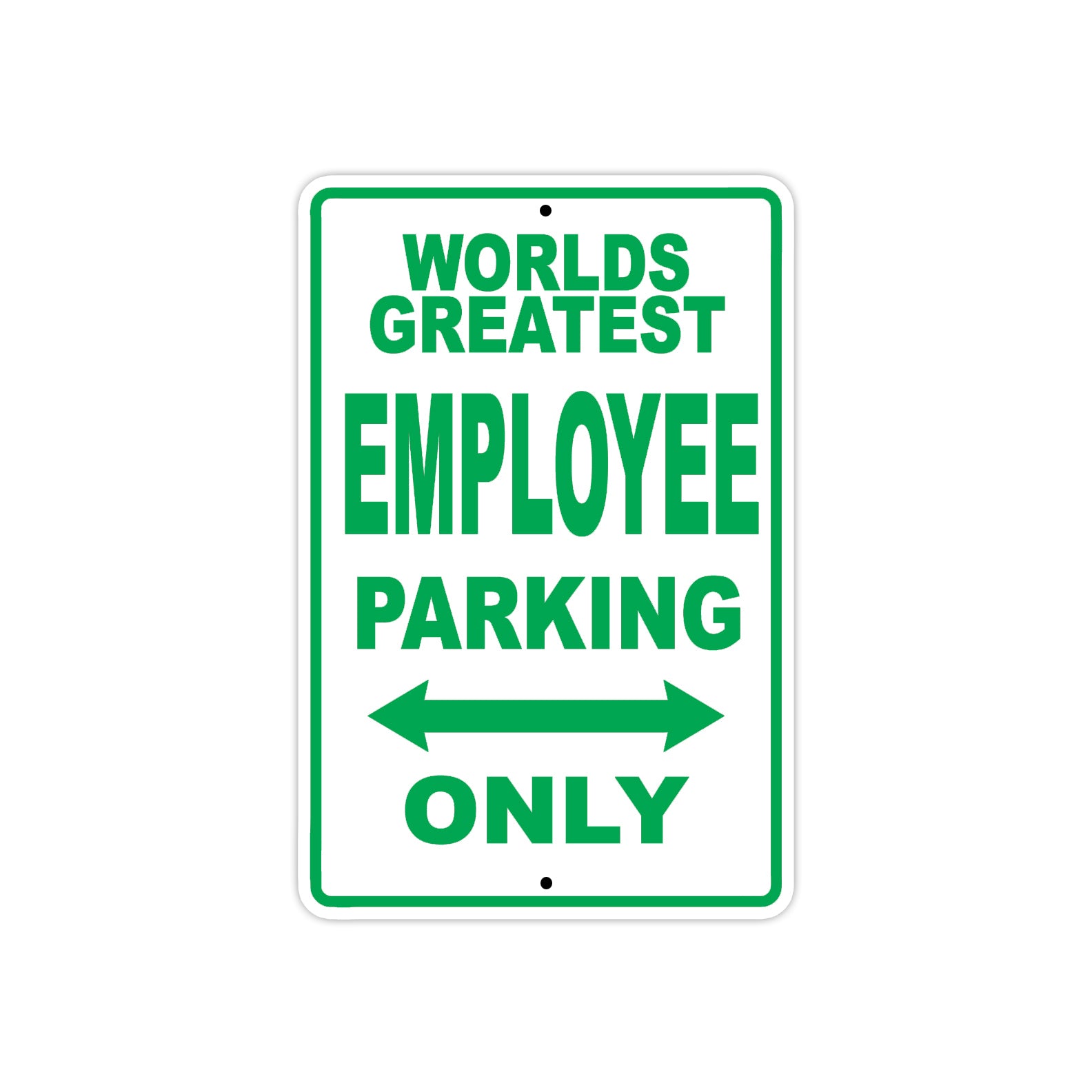 World Greatest Employee Parking Only With Humor Jokes Funny Gags Novelty Caution Warning Aluminum