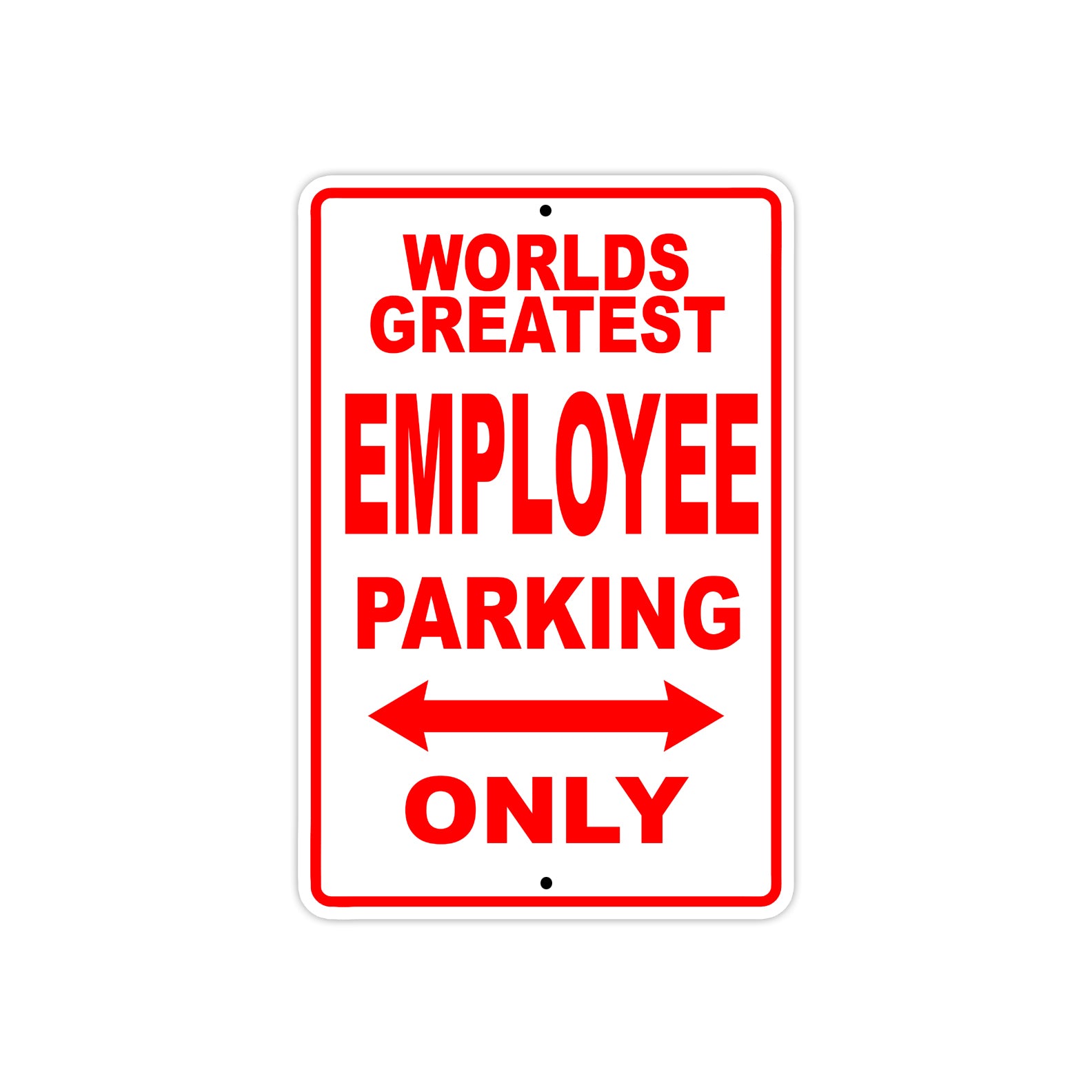 World Greatest Employee Parking Only With Humor Jokes Funny Gags Novelty Caution Warning Aluminum