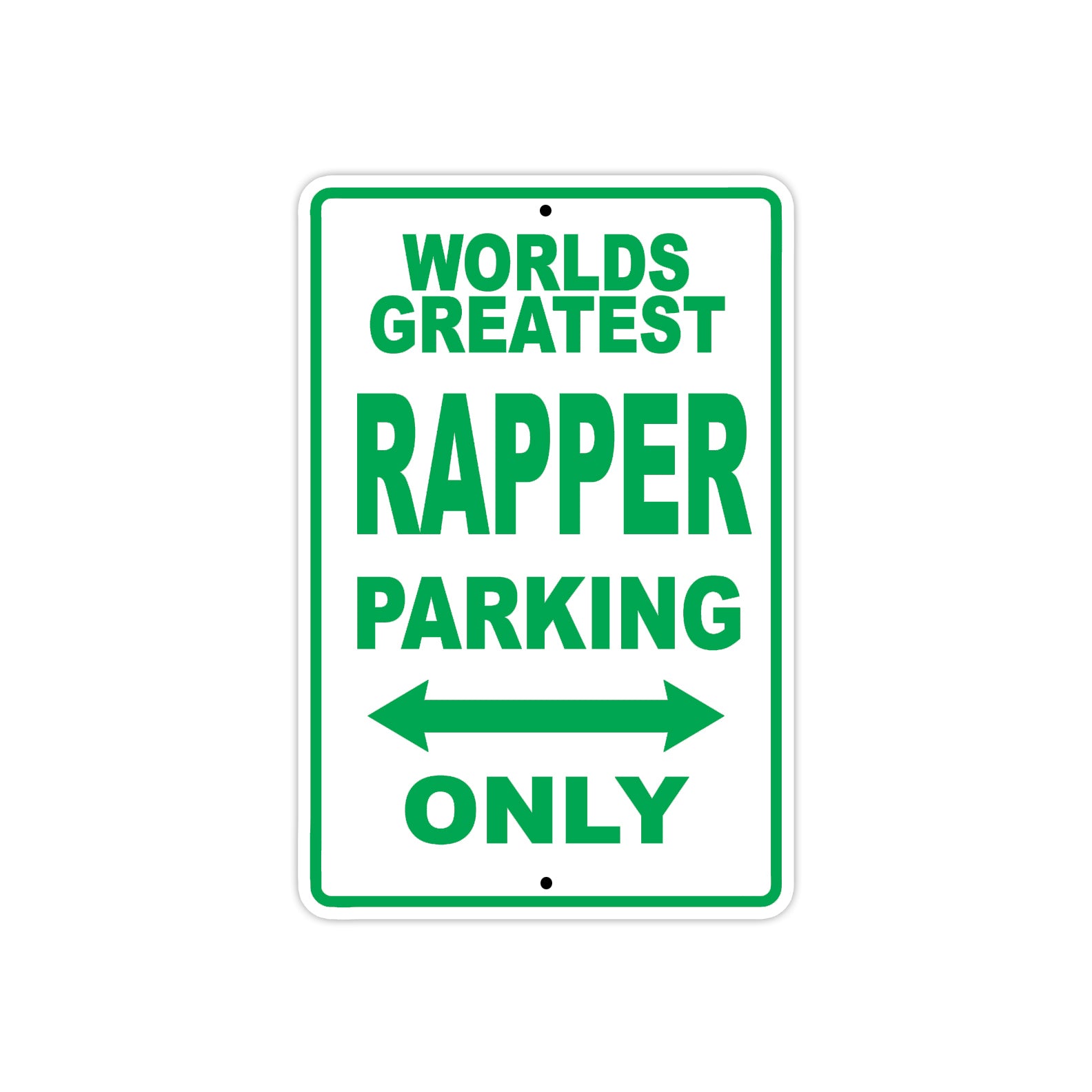 World Greatest Rapper Parking Only With Humor Jokes Funny Gags Novelty Caution Warning Aluminum