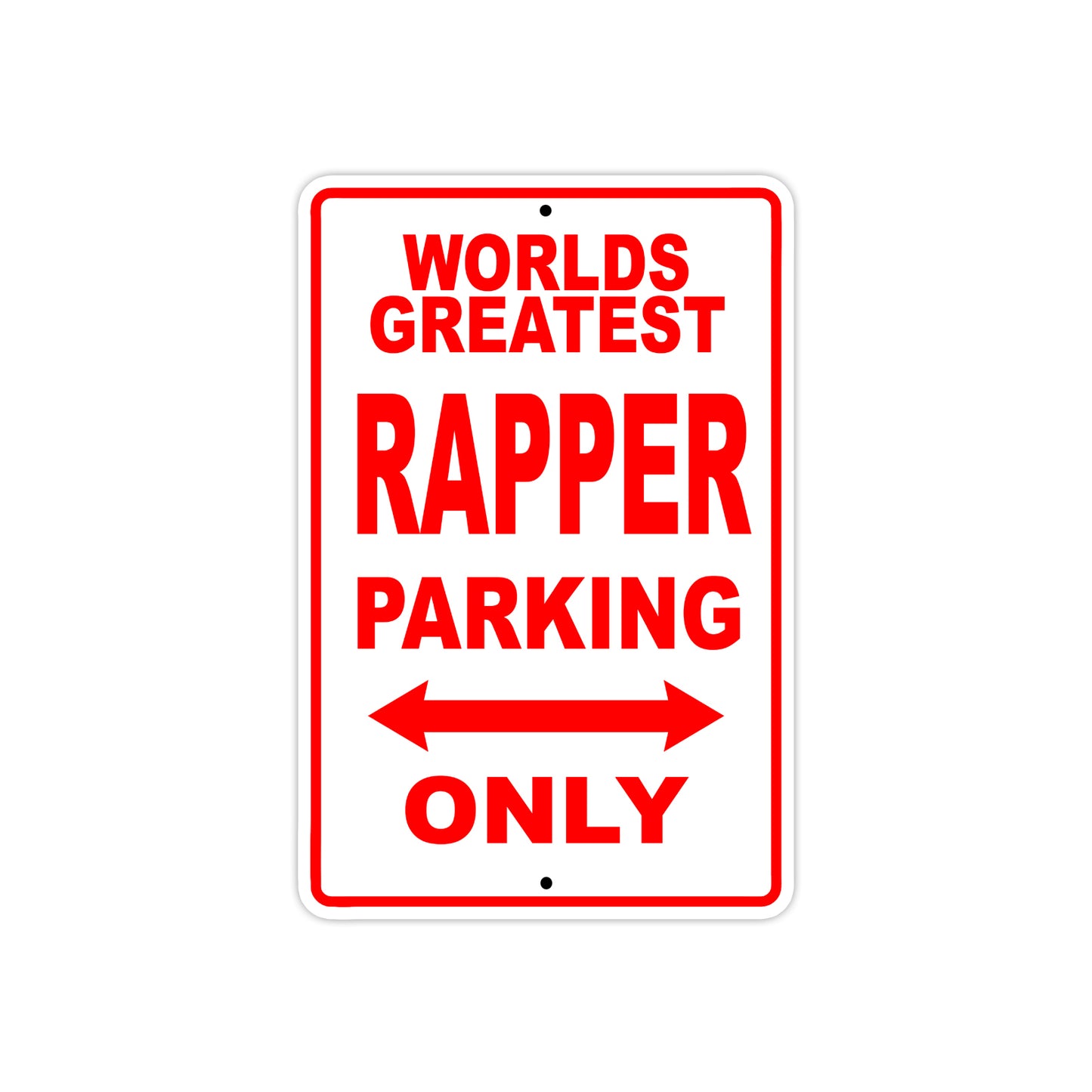 World Greatest Rapper Parking Only With Humor Jokes Funny Gags Novelty Caution Warning Aluminum