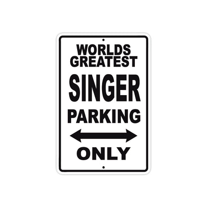 World Greatest Singer Parking Only With Humor Jokes Funny Gags Novelty Caution Warning Aluminum
