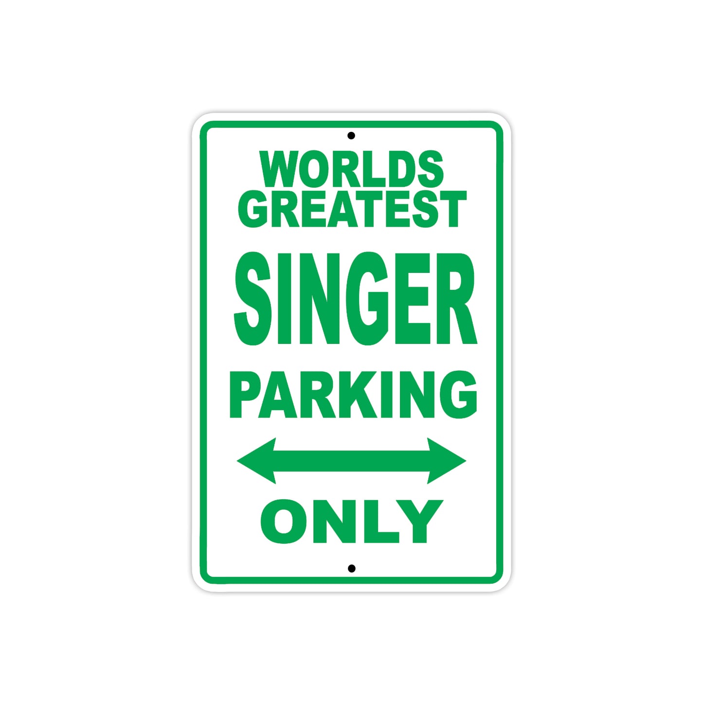 World Greatest Singer Parking Only With Humor Jokes Funny Gags Novelty Caution Warning Aluminum