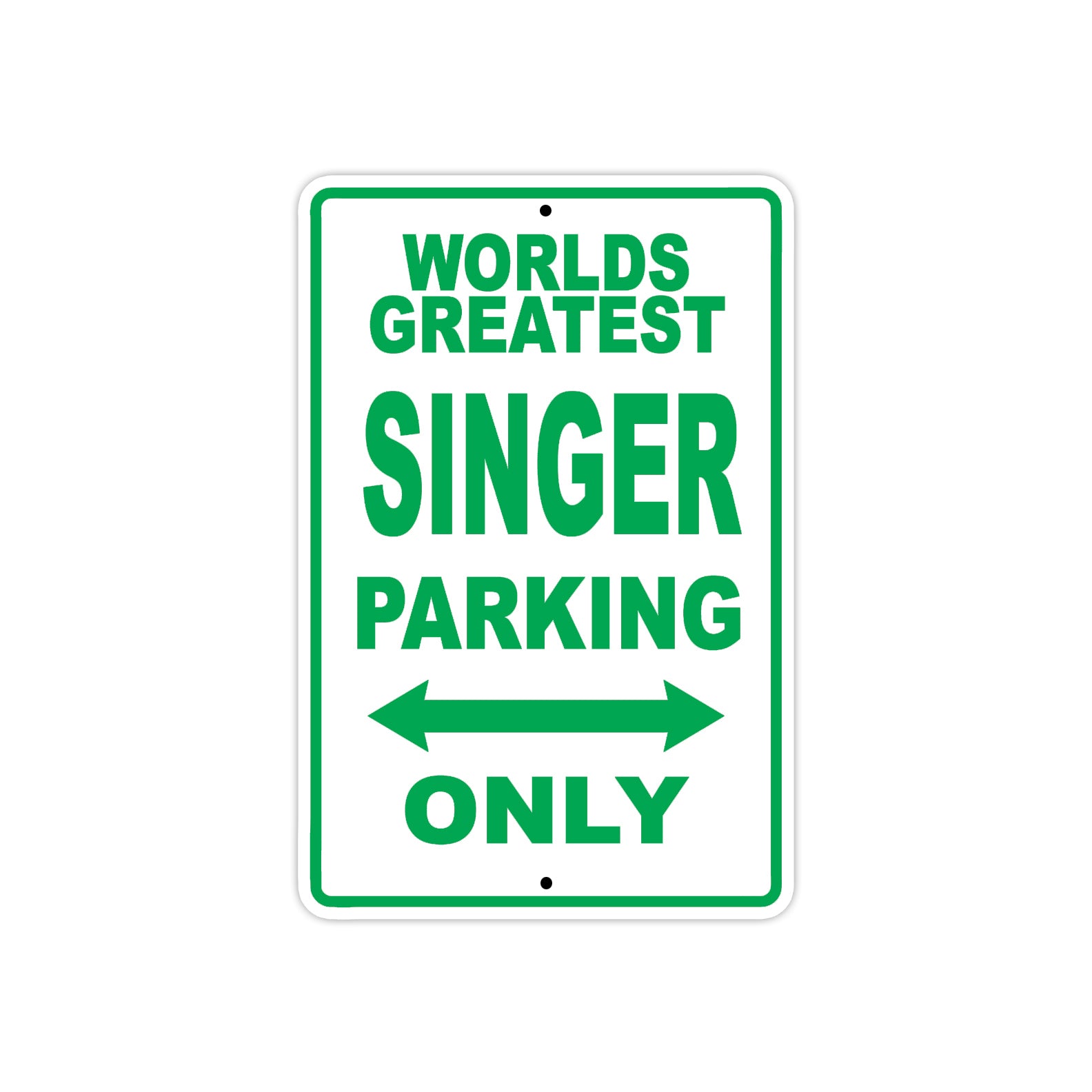 World Greatest Singer Parking Only With Humor Jokes Funny Gags Novelty Caution Warning Aluminum