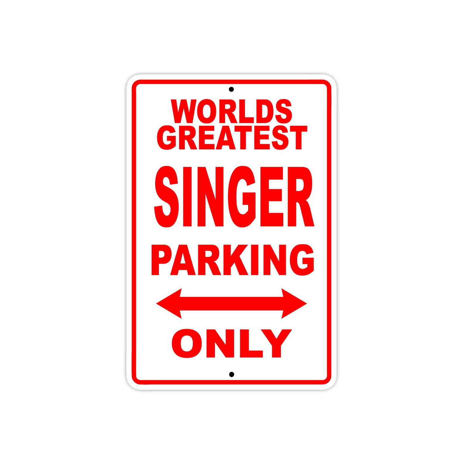 World Greatest Singer Parking Only With Humor Jokes Funny Gags Novelty Caution Warning Aluminum