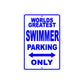 World Greatest Swimmer Parking Only With Humor Jokes Funny Gags Novelty Caution Warning Aluminum