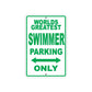 World Greatest Swimmer Parking Only With Humor Jokes Funny Gags Novelty Caution Warning Aluminum