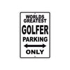 World Greatest Golfer Parking Only With Humor Jokes Funny Gags Novelty Caution Warning Aluminum