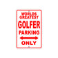 World Greatest Golfer Parking Only With Humor Jokes Funny Gags Novelty Caution Warning Aluminum