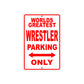 World Greatest Wrestler Parking Only With Humor Jokes Funny Gags Novelty Caution Warning Aluminum