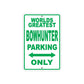 World Bowhunter Manager Parking Only With Humor Jokes Funny Gags Novelty Caution Warning Aluminum