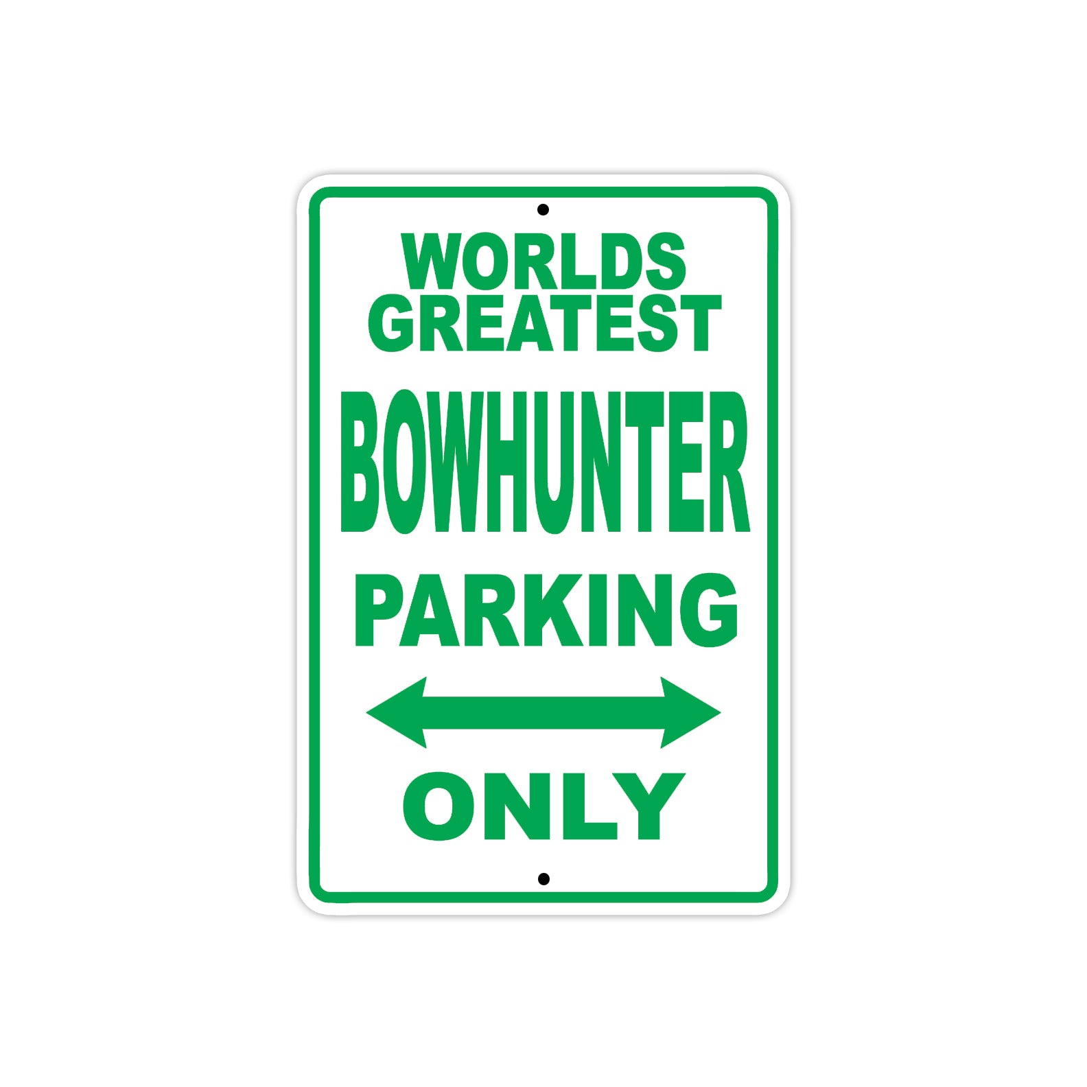 World Bowhunter Manager Parking Only With Humor Jokes Funny Gags Novelty Caution Warning Aluminum