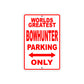 World Bowhunter Manager Parking Only With Humor Jokes Funny Gags Novelty Caution Warning Aluminum