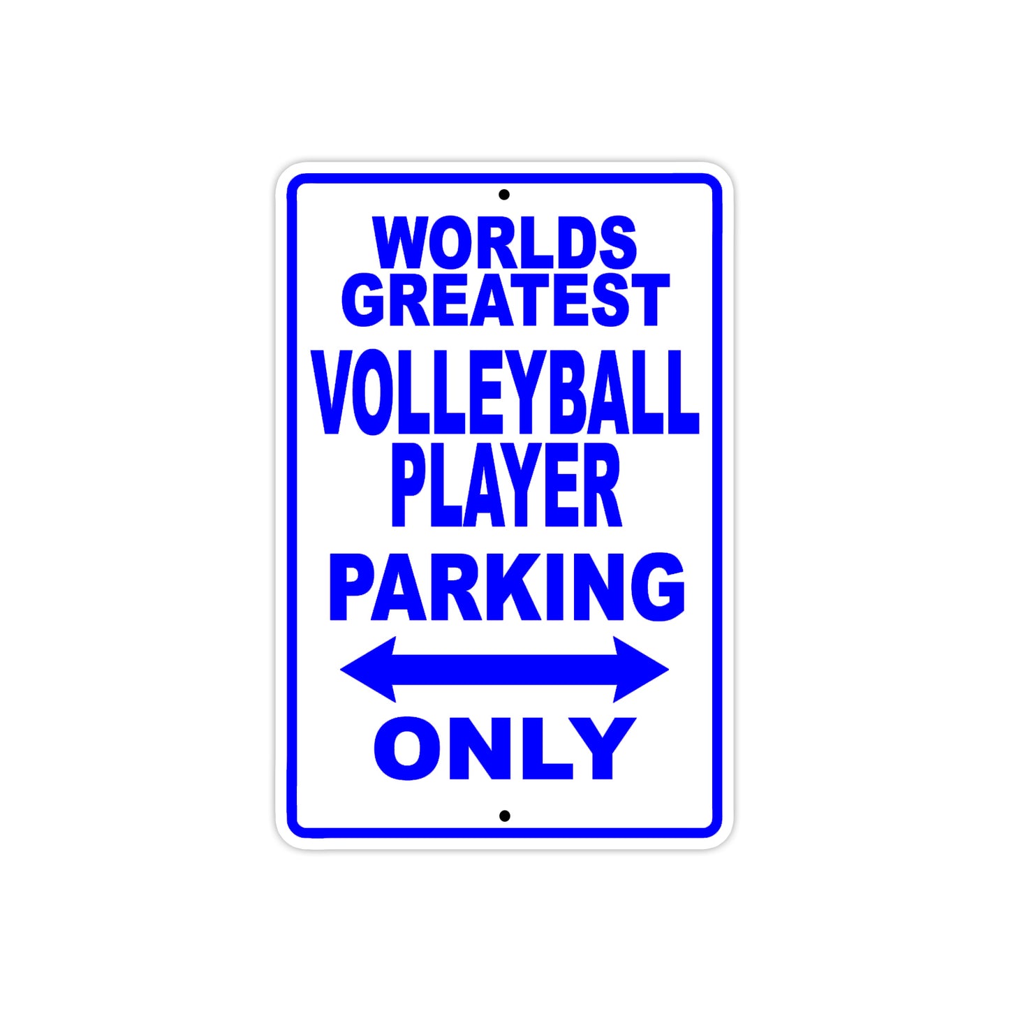 World Greatest Volleyball Player Parking Only With Humor Jokes Funny Gags Novelty Warning Aluminum