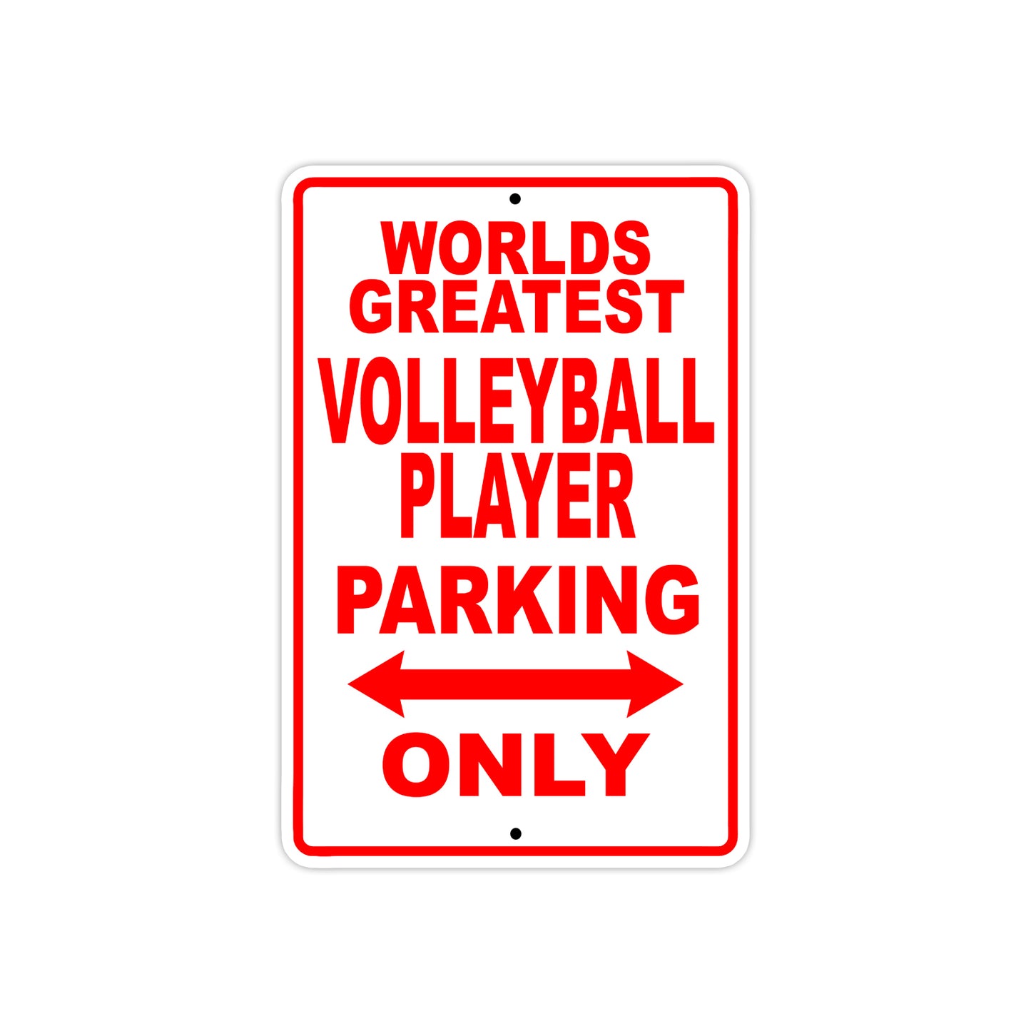 World Greatest Volleyball Player Parking Only With Humor Jokes Funny Gags Novelty Warning Aluminum
