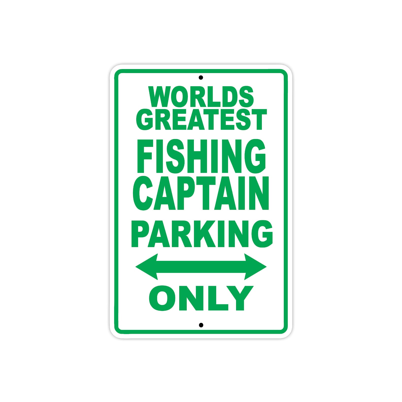 World Greatest Fishing Captain Parking Only With Humor Jokes Funny Gags Novelty Warning Aluminum