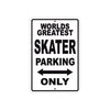 World Greatest Skater Parking Only With Humor Jokes Funny Gags Novelty Caution Warning Aluminum