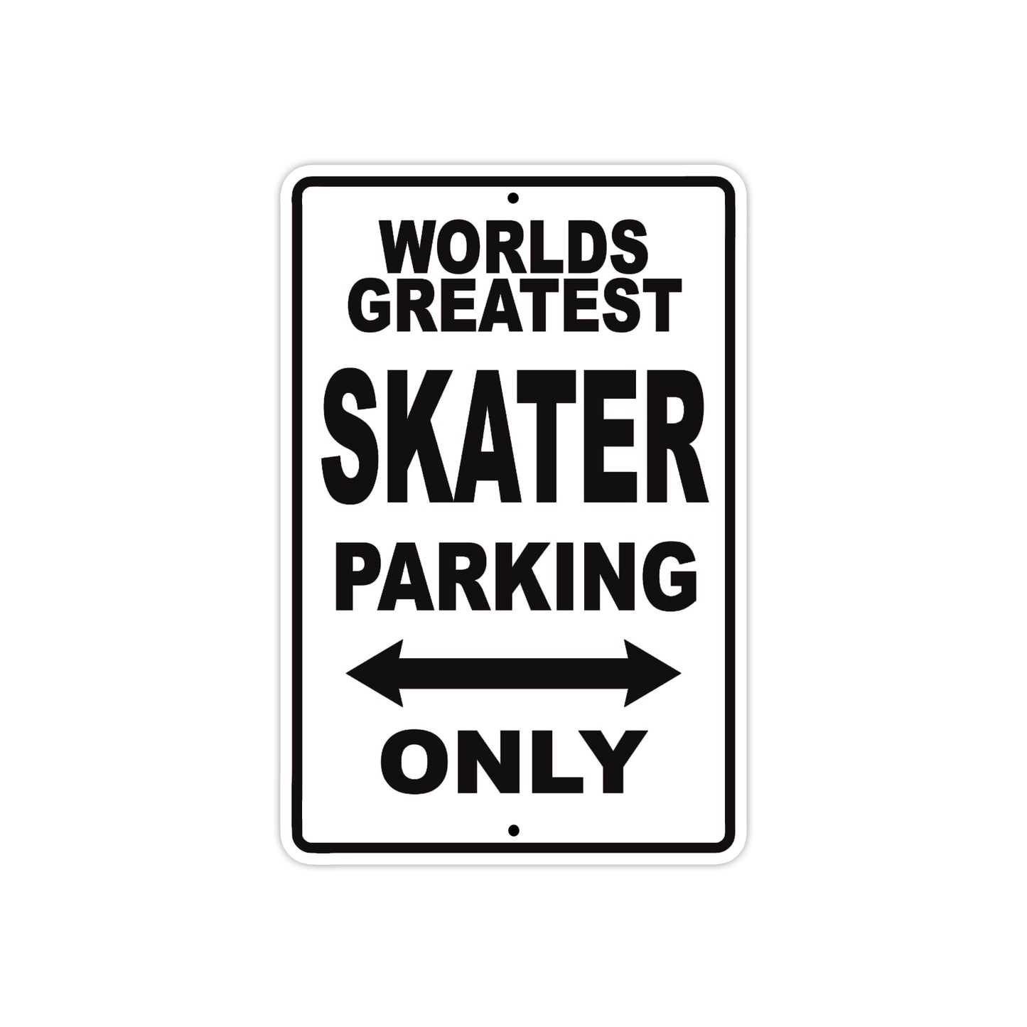 World Greatest Skater Parking Only With Humor Jokes Funny Gags Novelty Caution Warning Aluminum