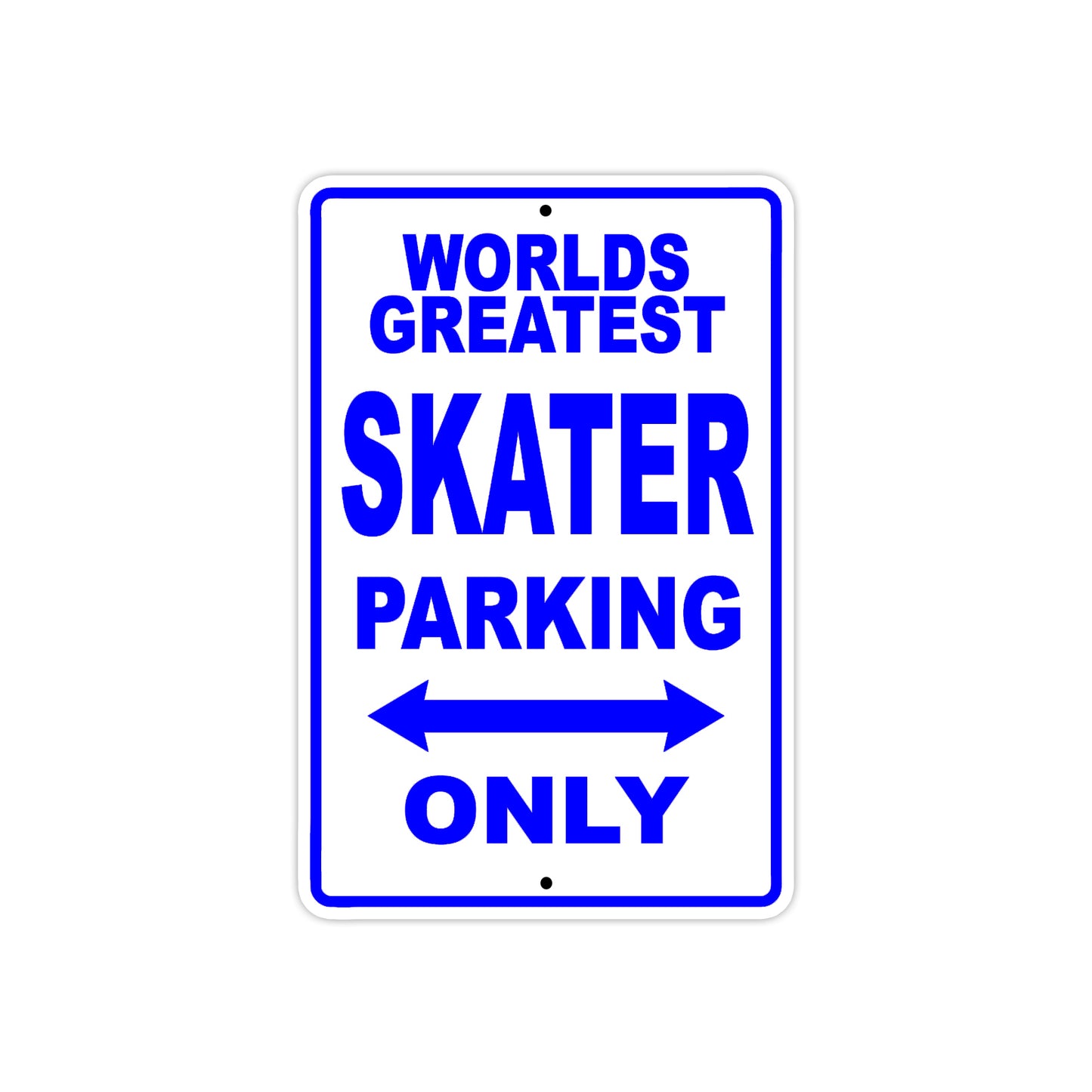 World Greatest Skater Parking Only With Humor Jokes Funny Gags Novelty Caution Warning Aluminum