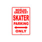 World Greatest Skater Parking Only With Humor Jokes Funny Gags Novelty Caution Warning Aluminum