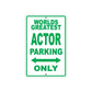 World Greatest Actor Parking Only With Humor Jokes Funny Gags Novelty Caution Warning Aluminum