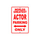 World Greatest Actor Parking Only With Humor Jokes Funny Gags Novelty Caution Warning Aluminum