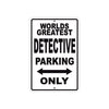 World Greatest Detective Parking Only With Humor Jokes Funny Gags Novelty Caution Warning Aluminum