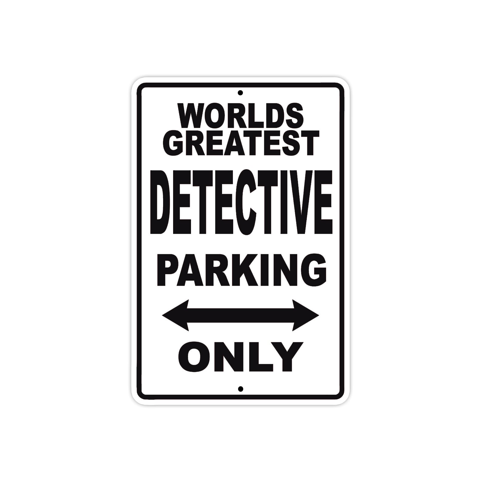 World Greatest Detective Parking Only With Humor Jokes Funny Gags Novelty Caution Warning Aluminum