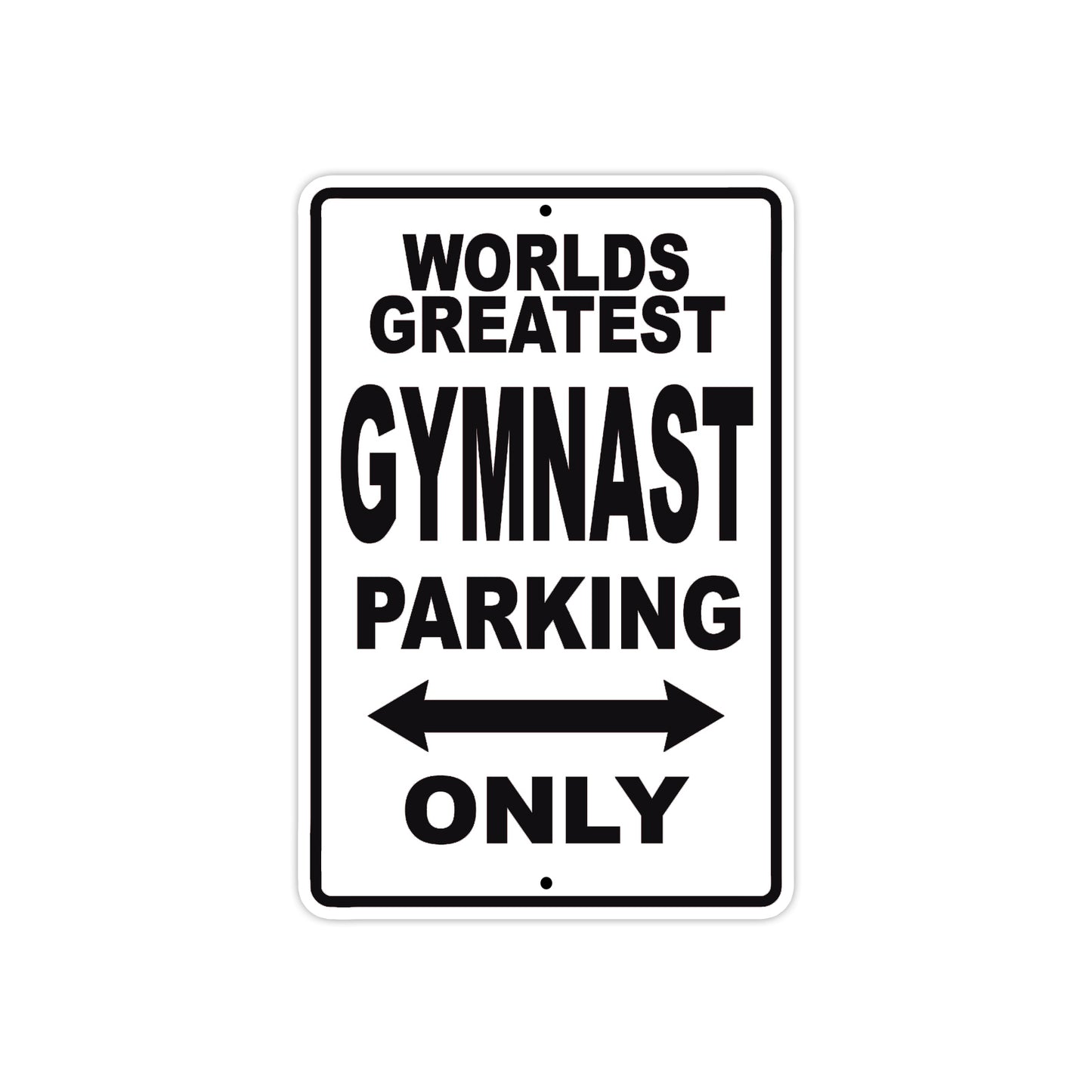 World Greatest Gymnast Parking Only With Humor Jokes Funny Gags Novelty Caution Warning Aluminum