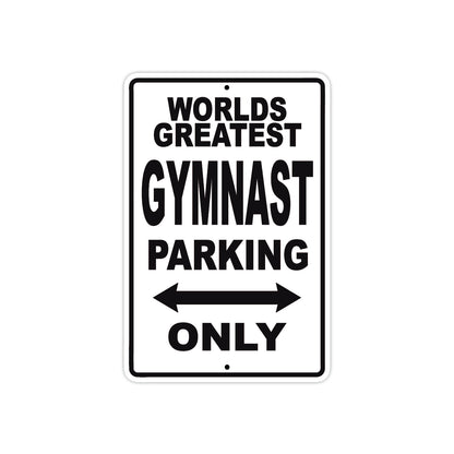 World Greatest Gymnast Parking Only With Humor Jokes Funny Gags Novelty Caution Warning Aluminum