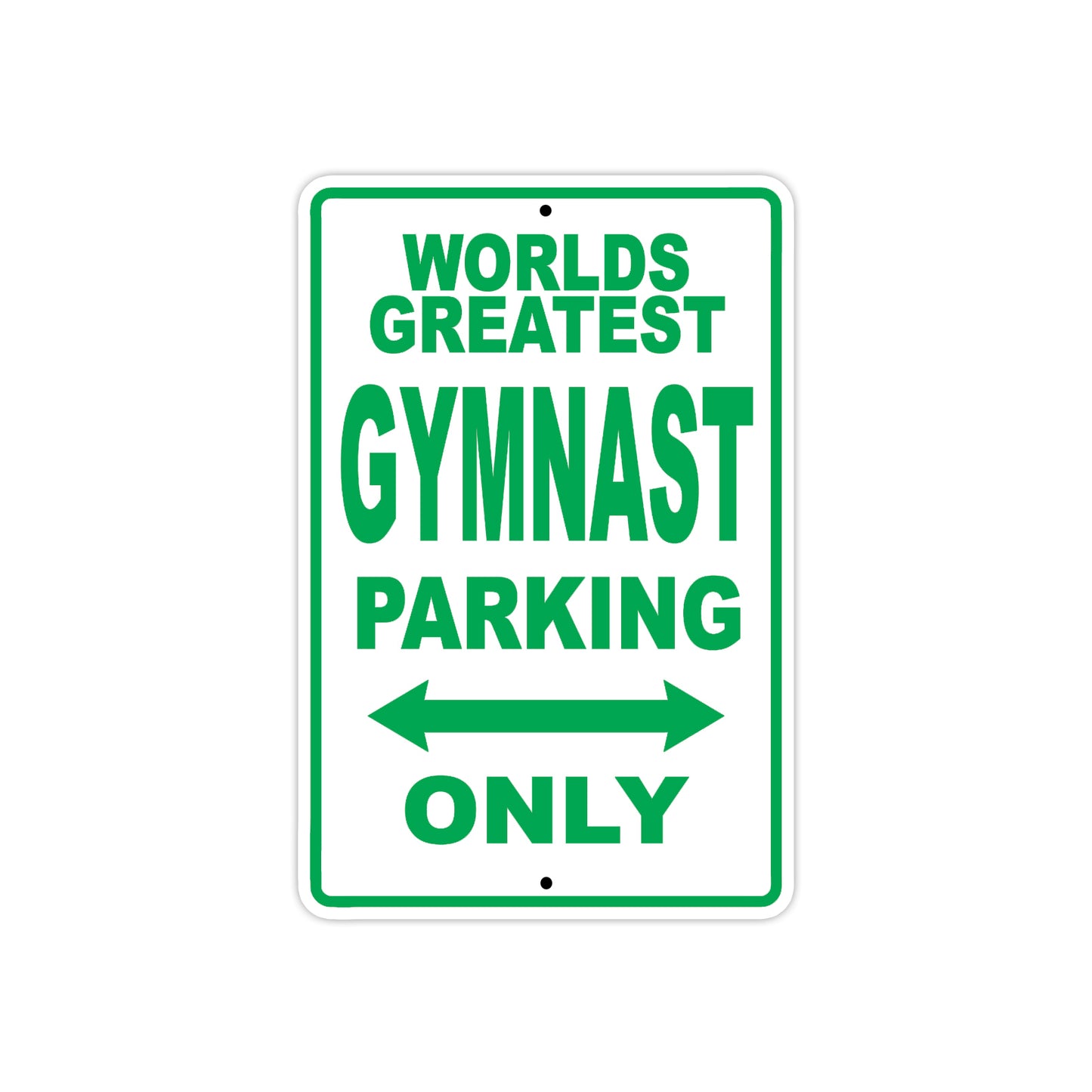 World Greatest Gymnast Parking Only With Humor Jokes Funny Gags Novelty Caution Warning Aluminum