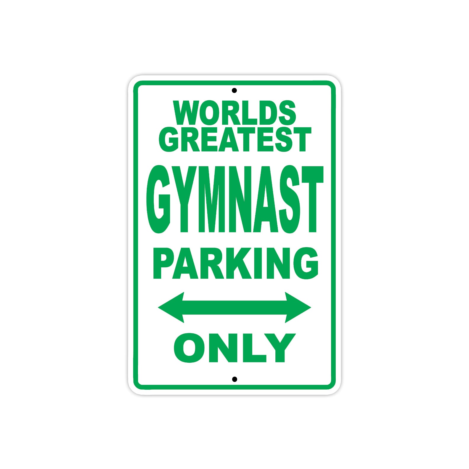 World Greatest Gymnast Parking Only With Humor Jokes Funny Gags Novelty Caution Warning Aluminum