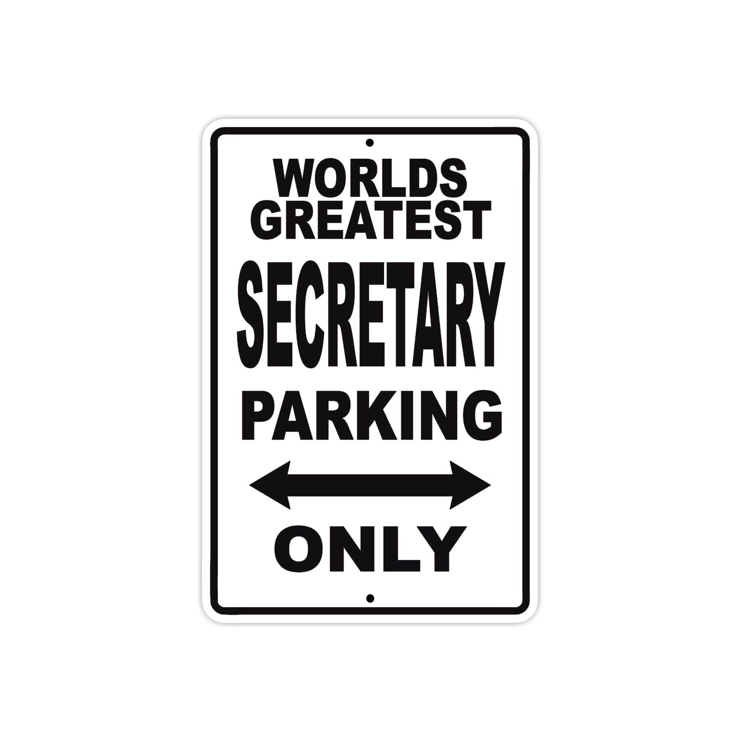 World Greatest Secretary Parking Only With Humor Jokes Funny Gags Novelty Caution Warning Aluminum