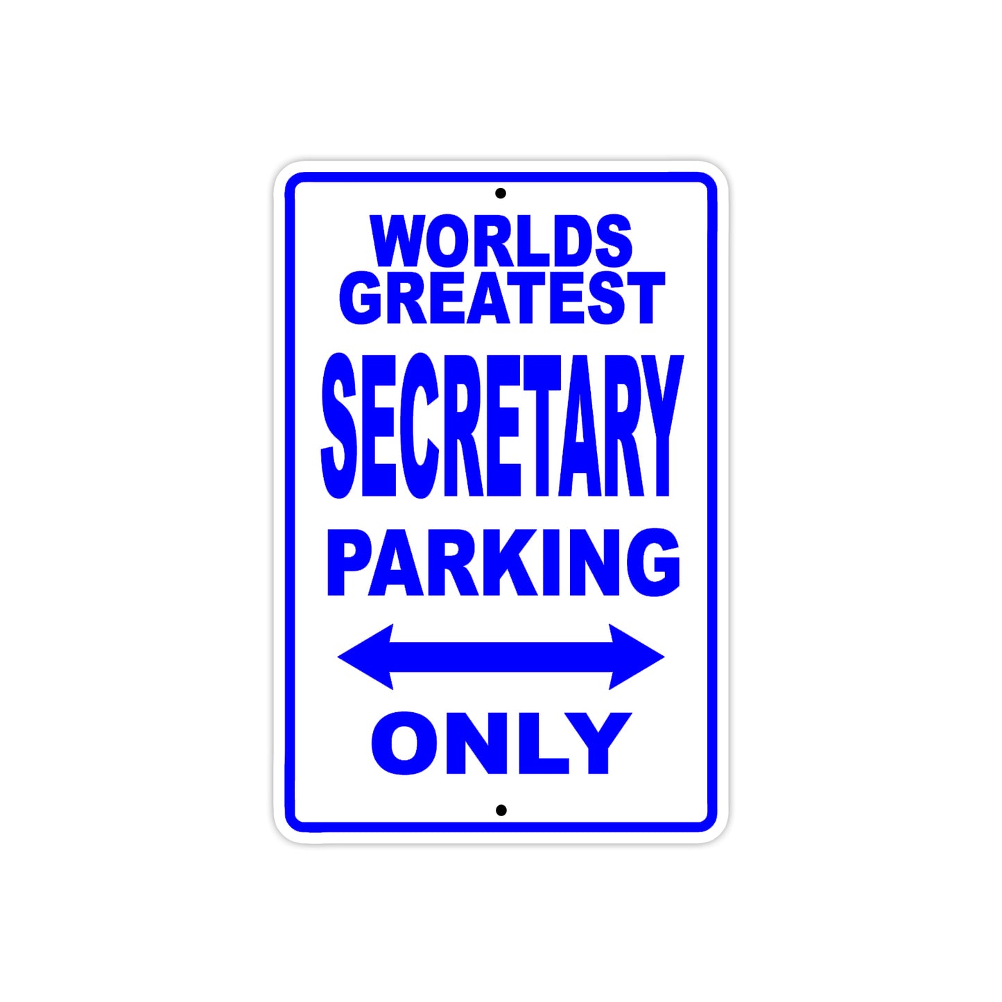 World Greatest Secretary Parking Only With Humor Jokes Funny Gags Novelty Caution Warning Aluminum