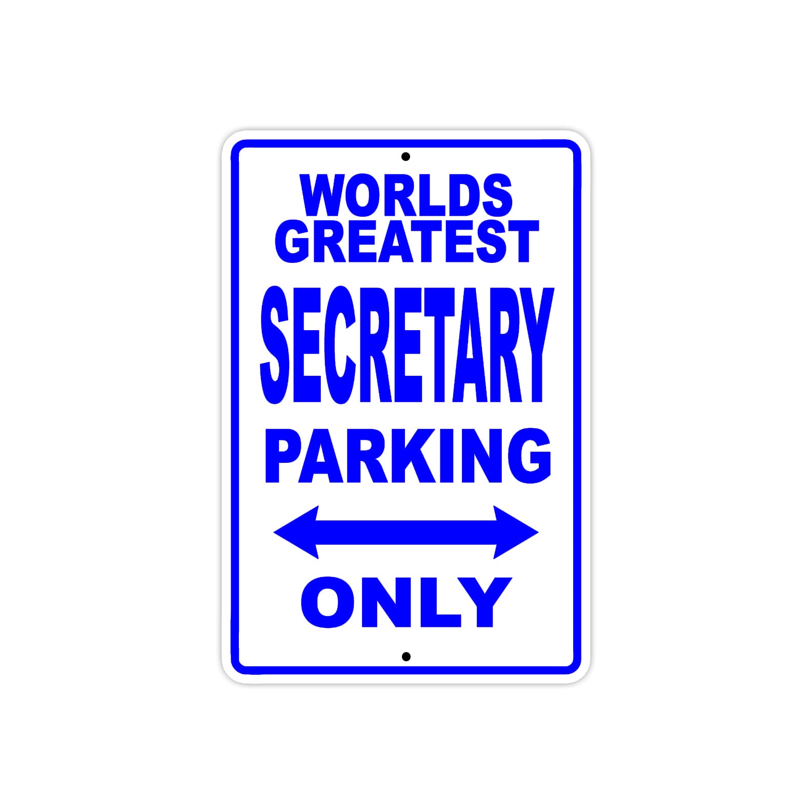 World Greatest Secretary Parking Only With Humor Jokes Funny Gags Novelty Caution Warning Aluminum