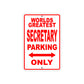 World Greatest Secretary Parking Only With Humor Jokes Funny Gags Novelty Caution Warning Aluminum