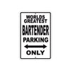 World Greatest Bartender Parking Only With Humor Jokes Funny Gags Novelty Caution Warning Aluminum