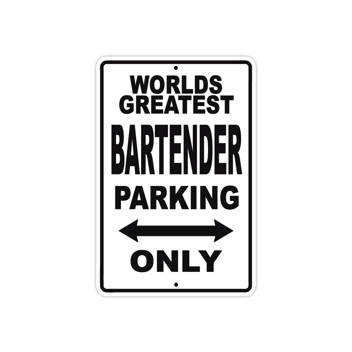 World Greatest Bartender Parking Only With Humor Jokes Funny Gags Novelty Caution Warning Aluminum