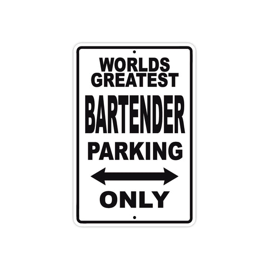 World Greatest Bartender Parking Only With Humor Jokes Funny Gags Novelty Caution Warning Aluminum