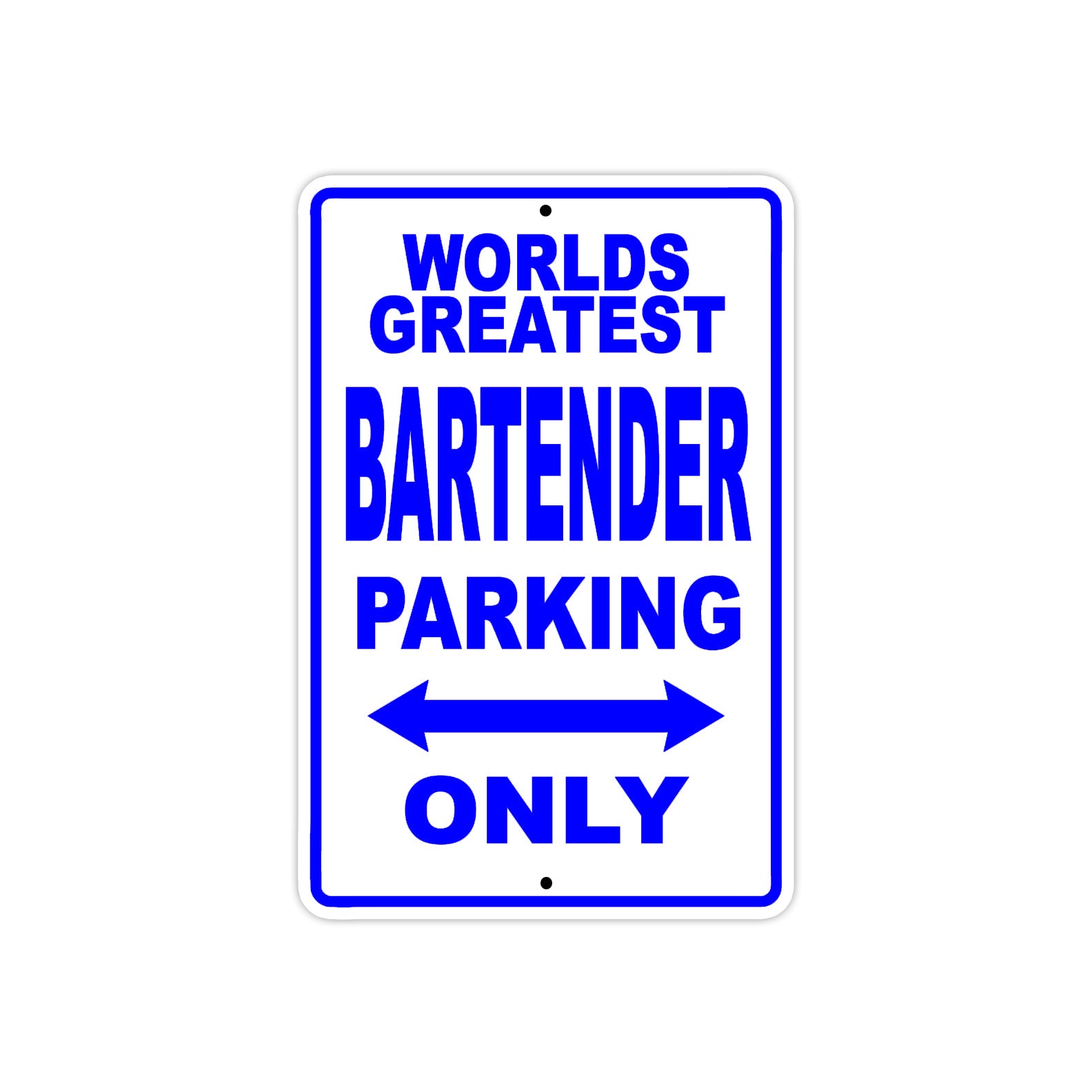 World Greatest Bartender Parking Only With Humor Jokes Funny Gags Novelty Caution Warning Aluminum