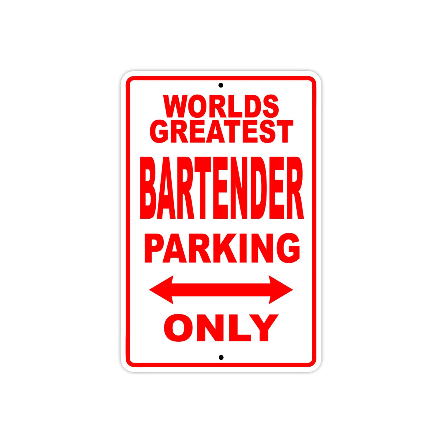 World Greatest Bartender Parking Only With Humor Jokes Funny Gags Novelty Caution Warning Aluminum